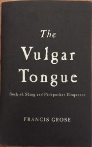 The Vulgar Tongue Francis Grose