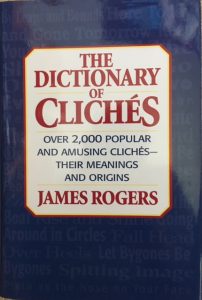 use slang cliches effectively dictionary cliches james rogers